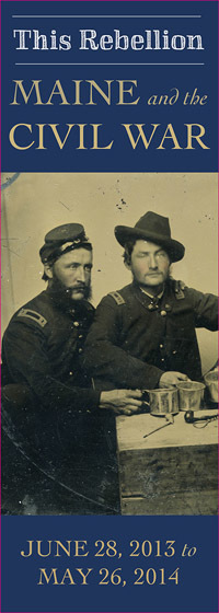 This Rebellion: Maine and the Civil War